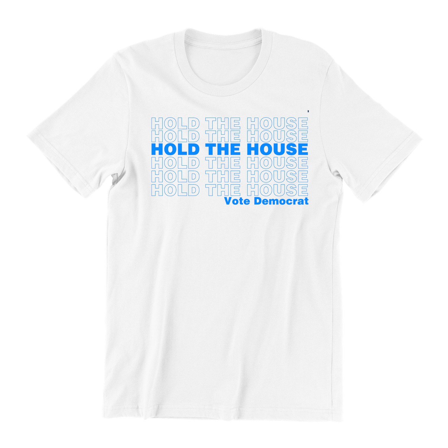 Hold The House Tee